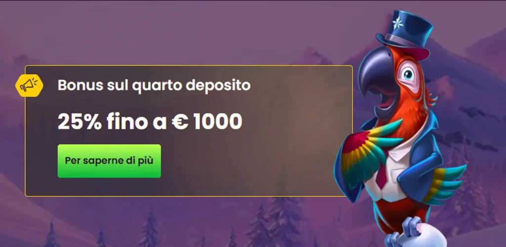 Bonus quarto deposito 25% fino a €1.000 con pappagallo con cilindro