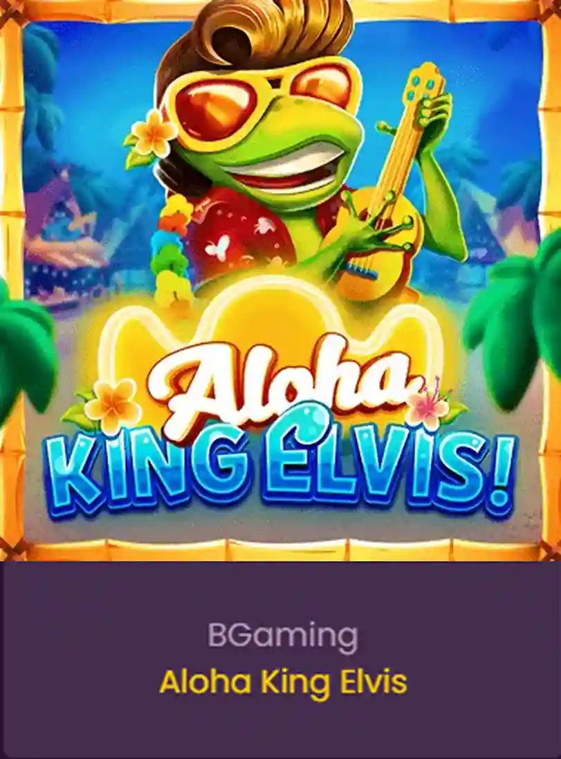 Slot Aloha King Elvis di BGaming